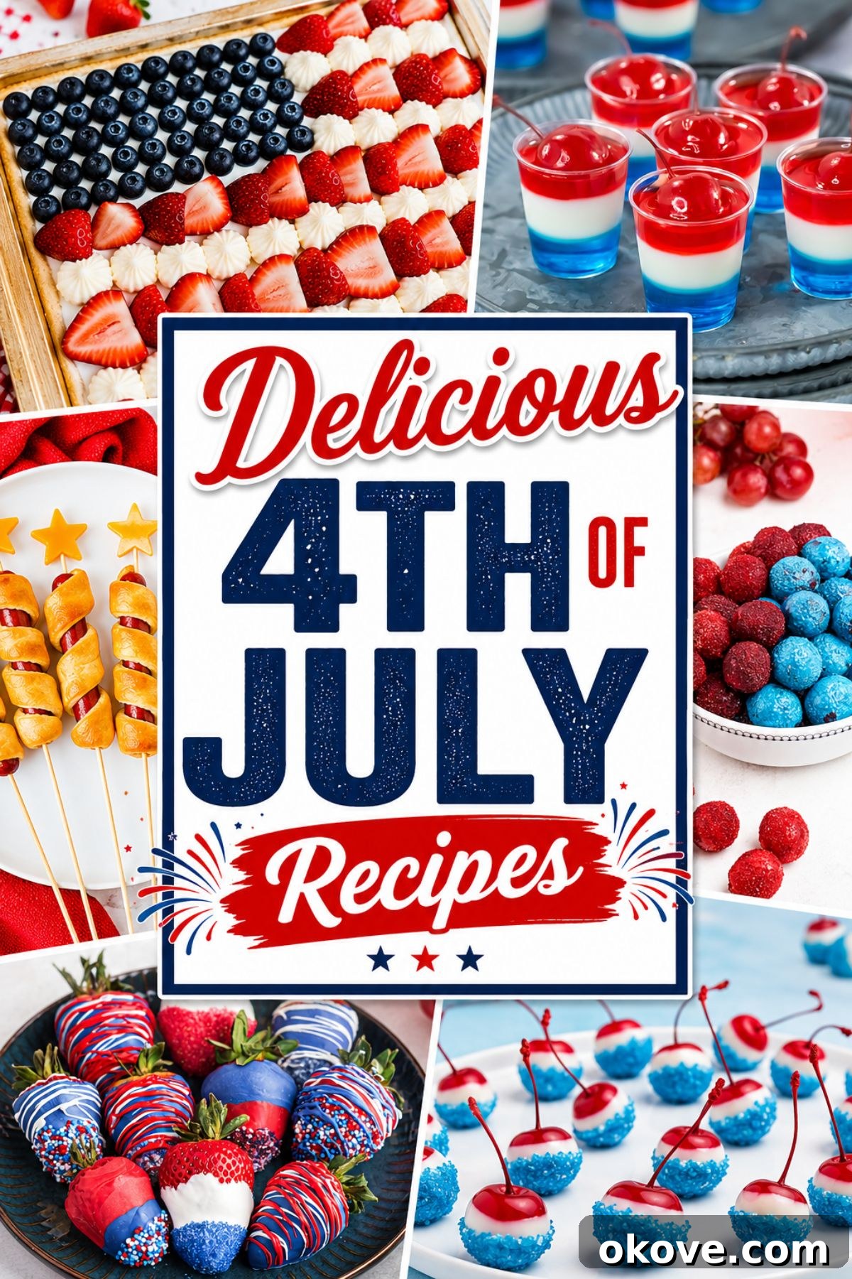 Fourth of July Recipes for a Memorable BBQ & Fireworks Night 2 A vibrant collage features patriotic 4th of July treats: a flag fruit pizza with strawberries, blueberries, and cream, red-white-blue layered gelatin cups with cherries, candy-coated red and blue grapes, chocolate-covered strawberries decorated in patriotic colors, and firecracker hot dog skewers. A bold central text overlay reads “Delicious 4th of July Recipes” in red and blue.